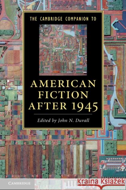 The Cambridge Companion to American Fiction after 1945 John N. Duvall (Purdue University, Indiana) 9780521196314 Cambridge University Press - książka