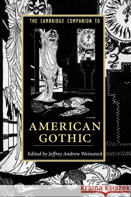 The Cambridge Companion to American Gothic Jeffrey Andrew Weinstock 9781107539785 Cambridge University Press - książka