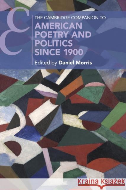 The Cambridge Companion to American Poetry and Politics Since 1900 Morris, Daniel 9781009180030 Cambridge University Press - książka