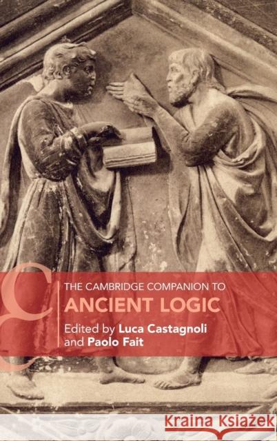 The Cambridge Companion to Ancient Logic  9781107062948 Cambridge University Press - książka