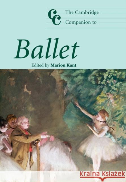 The Cambridge Companion to Ballet Marion Kant 9780521539869 Cambridge University Press - książka