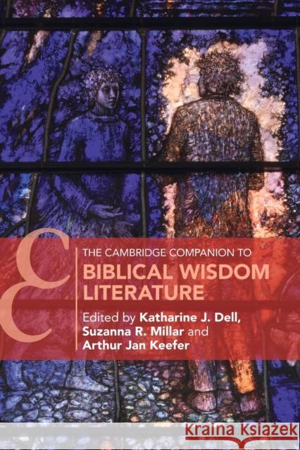 The Cambridge Companion to Biblical Wisdom Literature Dell, Katherine J. 9781108716475 CAMBRIDGE GENERAL ACADEMIC - książka