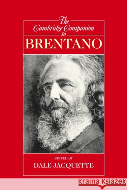 The Cambridge Companion to Brentano Dale Jacquette 9780521007658 Cambridge University Press - książka