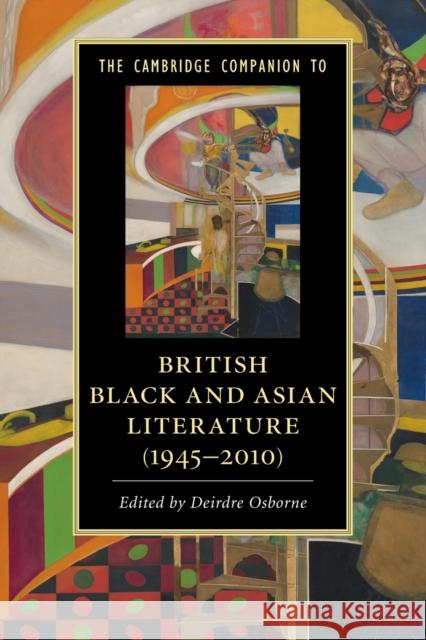 The Cambridge Companion to British Black and Asian Literature (1945-2010) Deirdre Osborne 9781316504802 Cambridge University Press - książka