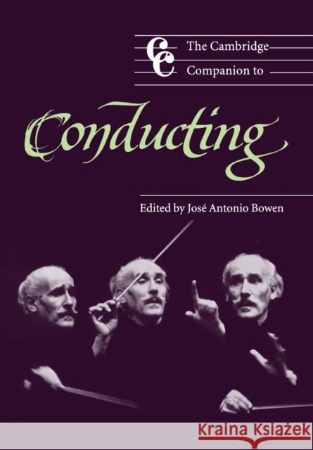 The Cambridge Companion to Conducting Jose Antonio Bowen 9780521527910  - książka