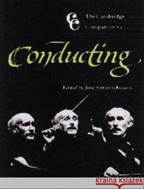 The Cambridge Companion to Conducting José Antonio Bowen (Georgetown University, Washington DC) 9780521821087 Cambridge University Press - książka