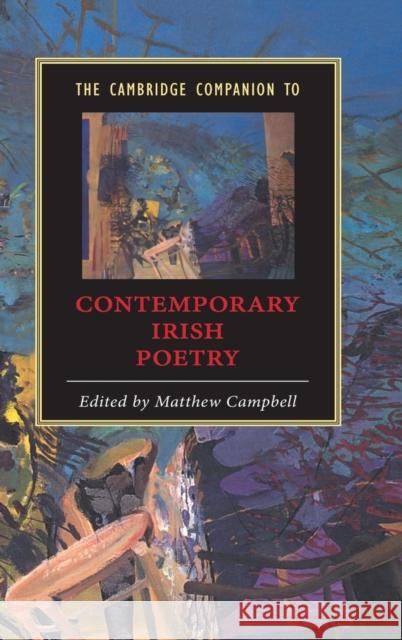 The Cambridge Companion to Contemporary Irish Poetry Matthew Campbell Matthew Campbell 9780521813013 Cambridge University Press - książka