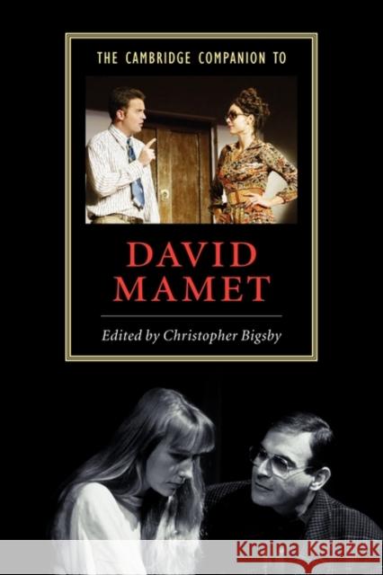 The Cambridge Companion to David Mamet C. W. E. Bigsby Christopher Bigsby 9780521894685 Cambridge University Press - książka