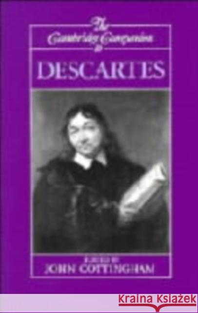 The Cambridge Companion to Descartes John Cottingham 9780521366236 Cambridge University Press - książka