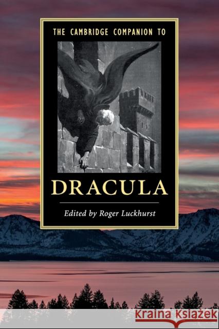 The Cambridge Companion to Dracula Roger Luckhurst 9781316607084 Cambridge University Press - książka