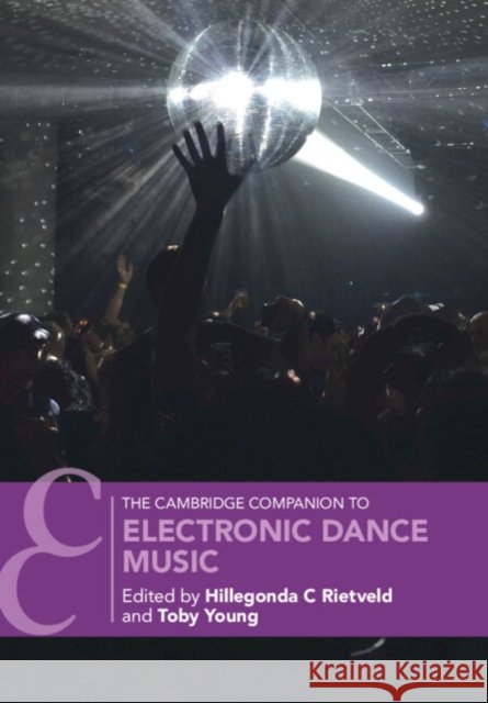 The Cambridge Companion to Electronic Dance Music  9781009215787 Cambridge University Press - książka