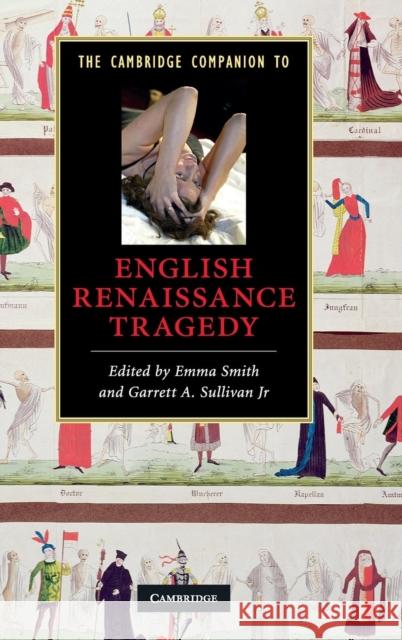 The Cambridge Companion to English Renaissance Tragedy Emma Smith Garrett A., JR. Sullivan 9780521519373 Cambridge University Press - książka