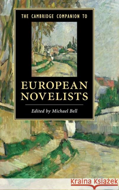 The Cambridge Companion to European Novelists Michael Bell (University of Warwick) 9780521515047 Cambridge University Press - książka