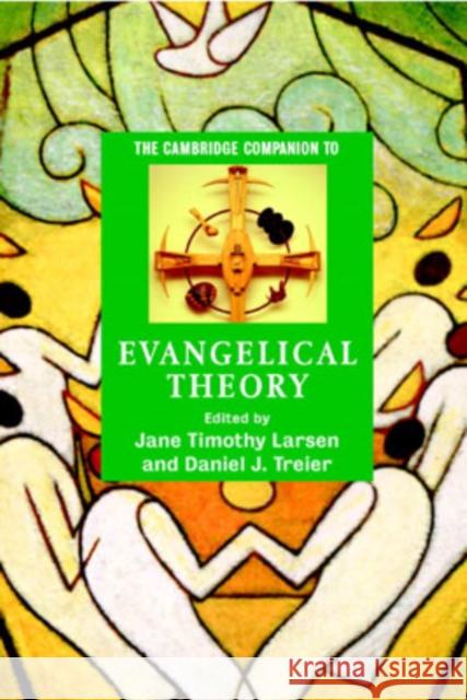 The Cambridge Companion to Evangelical Theology Timothy Larsen Daniel J. Treier Timothy Larsen 9780521846981 Cambridge University Press - książka