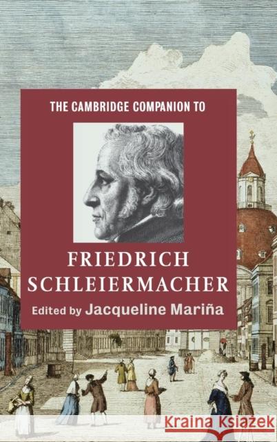 The Cambridge Companion to Friedrich Schleiermacher  9780521814485 CAMBRIDGE UNIVERSITY PRESS - książka