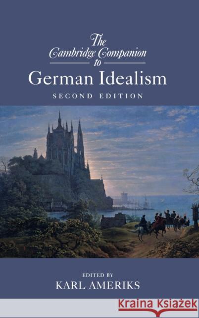 The Cambridge Companion to German Idealism Karl Ameriks 9781107147843 Cambridge University Press - książka