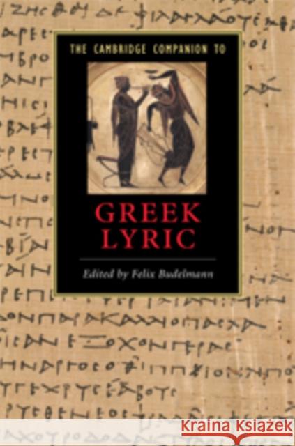 The Cambridge Companion to Greek Lyric  9780521849449 CAMBRIDGE UNIVERSITY PRESS - książka