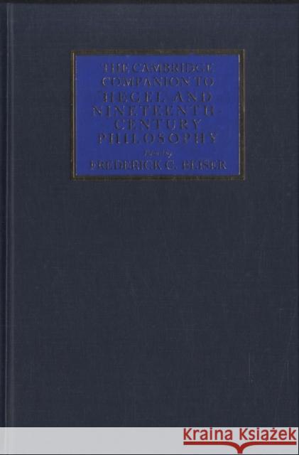 The Cambridge Companion to Hegel and Nineteenth-Century Philosophy Frederick C. Beiser 9780521831673 Cambridge University Press - książka