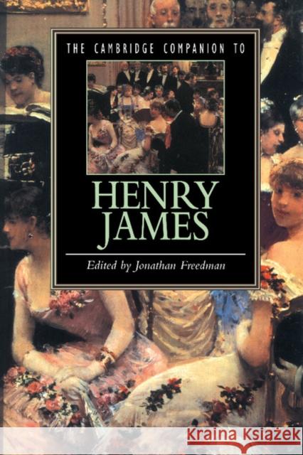 The Cambridge Companion to Henry James Jonathan Freedman 9780521499248 Cambridge University Press - książka