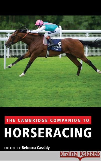 The Cambridge Companion to Horseracing Rebecca Cassidy 9781107013858  - książka