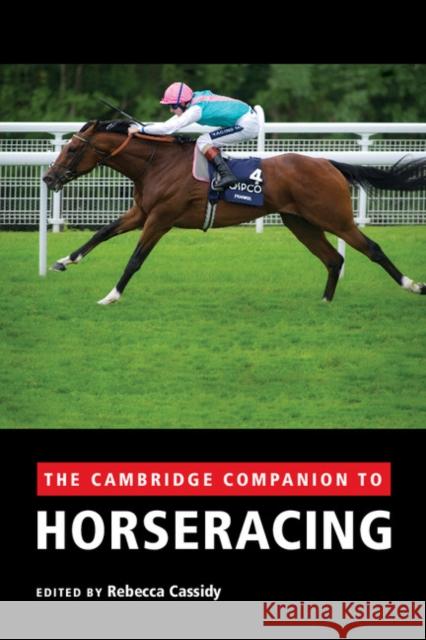 The Cambridge Companion to Horseracing Rebecca Cassidy 9781107618367 CAMBRIDGE UNIVERSITY PRESS - książka