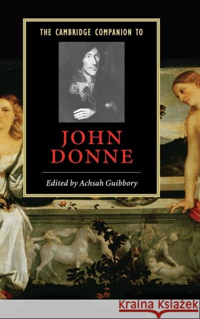 The Cambridge Companion to John Donne Achsah Guibbory 9780521832373 Cambridge University Press - książka