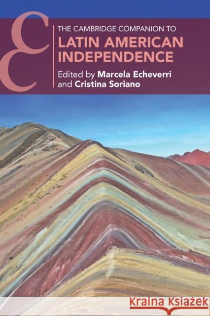 The Cambridge Companion to Latin American Independence  9781108729185 Cambridge University Press - książka