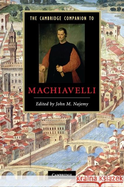 The Cambridge Companion to Machiavelli John M. Najemy (Cornell University, New York) 9780521678469 Cambridge University Press - książka
