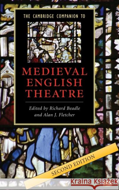 The Cambridge Companion to Medieval English Theatre Richard Beadle Alan J. Fletcher 9780521864008 Cambridge University Press - książka