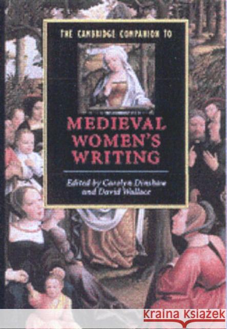 The Cambridge Companion to Medieval Women's Writing Carolyn Dinshaw David Wallace 9780521791885 Cambridge University Press - książka