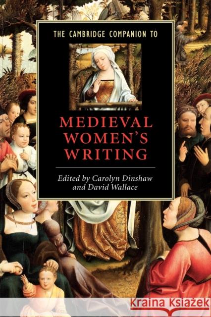 The Cambridge Companion to Medieval Women's Writing Carolyn Dinshaw David Wallace 9780521796385 Cambridge University Press - książka