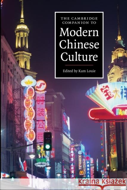 The Cambridge Companion to Modern Chinese Culture Kam Louie (Australian National University, Canberra) 9780521681902 Cambridge University Press - książka