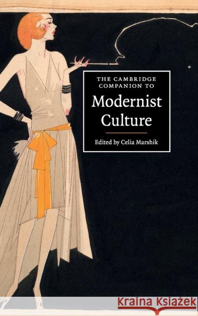 The Cambridge Companion to Modernist Culture Celia Marshik 9781107049260 Cambridge University Press - książka