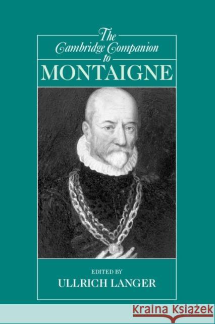 The Cambridge Companion to Montaigne Ullrich Langer 9780521525565 Cambridge University Press - książka
