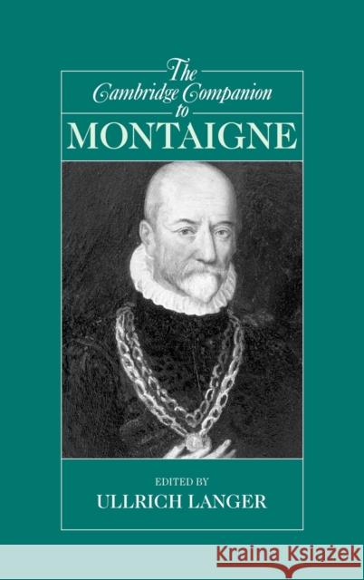 The Cambridge Companion to Montaigne Ullrich Langer 9780521819534 Cambridge University Press - książka