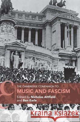 The Cambridge Companion to Music and Fascism  9781108489164 Cambridge University Press - książka