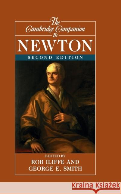 The Cambridge Companion to Newton Robert Iliffe George Smith Rob Iliffe 9781107015463 Cambridge University Press - książka