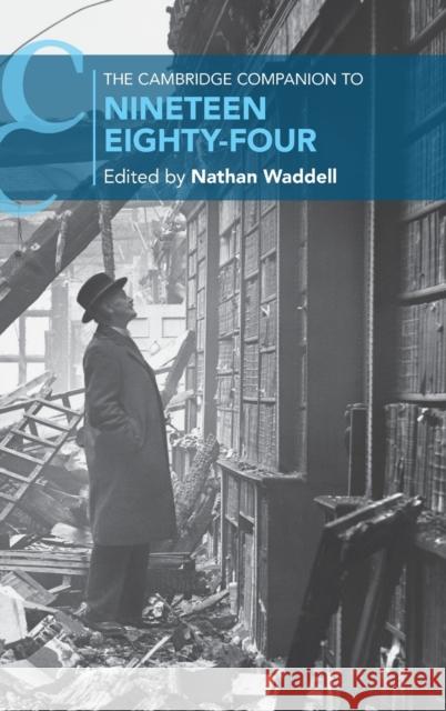 The Cambridge Companion to Nineteen Eighty-Four Nathan Waddell (University of Birmingham) 9781108841092 Cambridge University Press - książka