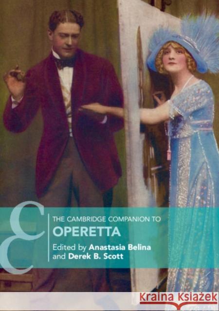 The Cambridge Companion to Operetta Anastasia Belina Derek B. Scott 9781316633342 Cambridge University Press - książka