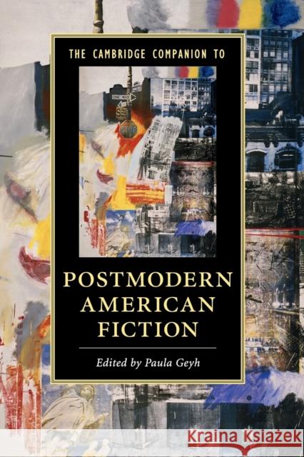 The Cambridge Companion to Postmodern American Fiction Paula Geyh 9781107502772 Cambridge University Press - książka