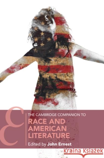 The Cambridge Companion to Race and American Literature John Ernest 9781108812993 Cambridge University Press - książka