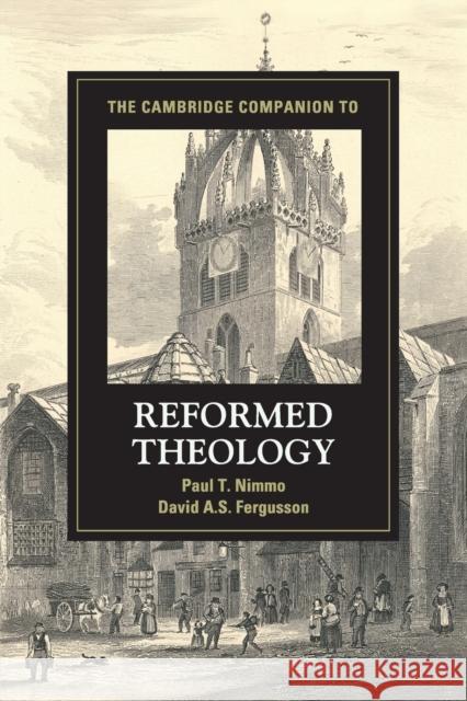 The Cambridge Companion to Reformed Theology David Fergusson Paul T. Nimmo 9781107690547 Cambridge University Press - książka