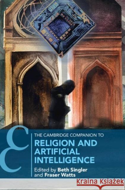 The Cambridge Companion to Religion and Artificial Intelligence  9781316516034 Cambridge University Press - książka