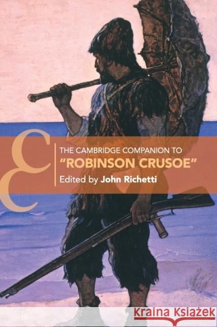 The Cambridge Companion to 'Robinson Crusoe' Richetti, John 9781107696808 Cambridge University Press - książka