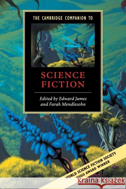 The Cambridge Companion to Science Fiction Edward James Farah Mendlesohn 9780521016575 Cambridge University Press - książka