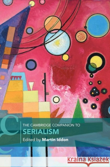 The Cambridge Companion to Serialism  9781108492522 Cambridge University Press - książka