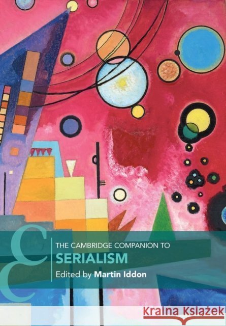 The Cambridge Companion to Serialism  9781108716864 Cambridge University Press - książka
