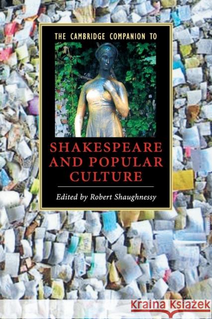 The Cambridge Companion to Shakespeare and Popular Culture Robert Shaughnessy 9780521605809 Cambridge University Press - książka