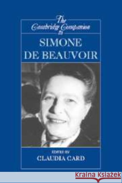 The Cambridge Companion to Simone de Beauvoir  9780521790963 CAMBRIDGE UNIVERSITY PRESS - książka