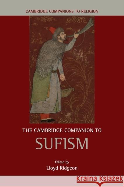 The Cambridge Companion to Sufism Lloyd Ridgeon 9781107679504 CAMBRIDGE UNIVERSITY PRESS - książka